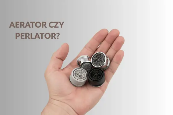 Dłoń trzyma kilka perlatorów, małych elementów do kranów. Czy to aerator czy perlator?